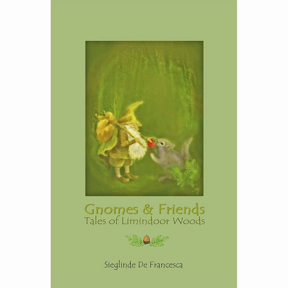 Gnomes & Friends: Tales of Limindoor Woods - Book 2